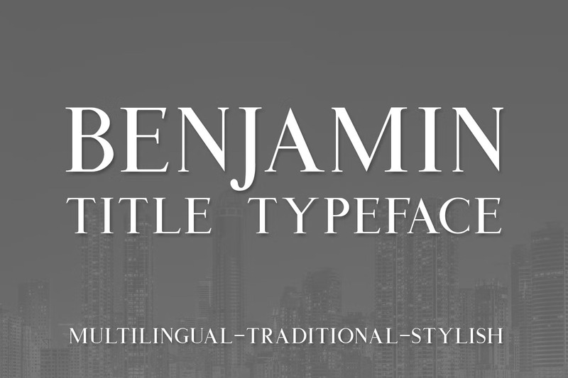30. Benjamin Title Typeface Luxury Font