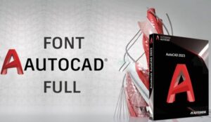 Font chữ AutoCAD Đầy Đủ | Cách cài Font AutoCAD cho Windows, MAC